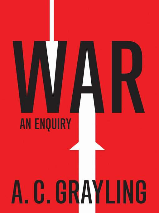 Title details for War by A. C. Grayling - Available
